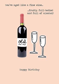 Aged Like Fine Wine Birthday Card